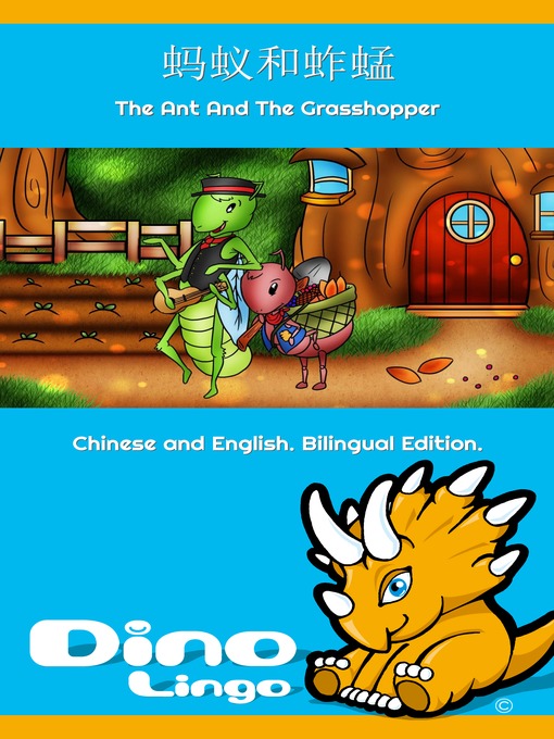 Title details for 蚂蚁和蚱蜢 / The Ant And The Grasshopper by Dino Lingo - Available